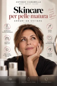 Scopri di più sull'articolo Skincare per pelle matura: errori da evitare